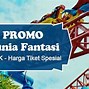 Tiket Masuk Dufan 17 Agustus 2024